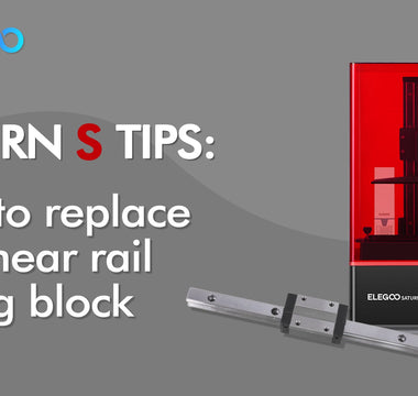 ELEGOO SATURN S: How to replace the linear rail sliding block?